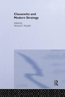 Clausewitz and Modern Strategy 0714640530 Book Cover