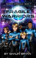 P.O.W.E.R. Struggle Book 1: Fragile Warriors 1548080691 Book Cover