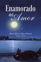 Enamorado del Amor 1506507476 Book Cover
