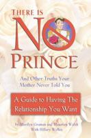 There Is No Prince: And Other Truths Your Mother Never Told You 0971854874 Book Cover