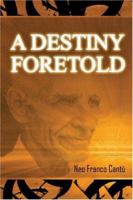 A Destiny Foretold 1413700381 Book Cover