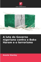 A luta do Governo nigeriano contra o Boko Haram e o terrorismo (Portuguese Edition) 6209961886 Book Cover