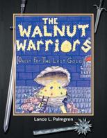 The Walnut Warriors 1479785091 Book Cover