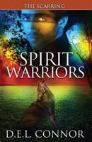 Spirit Warriors: The Scarring 1620154560 Book Cover