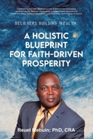 Believers Building Wealth: A Holistic Blueprint for Faith-Driven Prosperity B0HFT2HB29 Book Cover