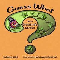 Guess What is in Grandma's Garden? 1496115635 Book Cover