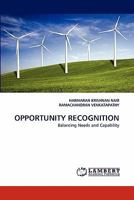 OPPORTUNITY RECOGNITION: Balancing Needs and Capability 3838392116 Book Cover