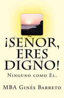 �Se�or, eres digno! 1508584230 Book Cover
