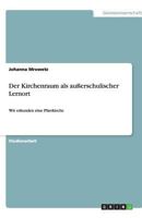 Der Kirchenraum ALS Auerschulischer Lernort 3640462173 Book Cover