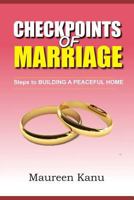 Checkpoints Of Marriage: Steps To Building A Peaceful Marriage 1723820121 Book Cover