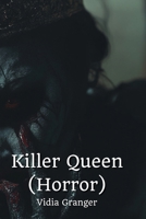 Killer Queen (Horror) B0DQDXRG9B Book Cover