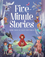 Five-Minute Stories: Over 50 Tales and Fables 1474881599 Book Cover