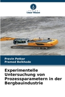 Experimentelle Untersuchung von Prozessparametern in der Bergbauindustrie (German Edition) 6209602568 Book Cover