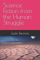 Science Fiction from the Human Struggle B0FR516J69 Book Cover