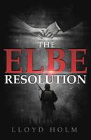 The Elbe Resolution 0984765433 Book Cover