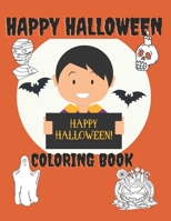 Happy Halloween Coloring Book: Halloween Designs Including Witches, Silly & Simple Pumpkin Designs For Kids Ages 4-8. B08H6NM95L Book Cover
