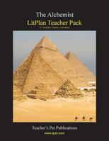 Litplan Teacher Pack: The Alchemist 1602494460 Book Cover