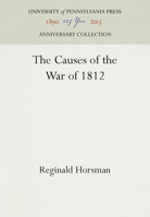 The Causes of the War of 1812 1512802689 Book Cover