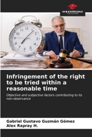 Infringement of the right to be tried within a reasonable time: Objective and subjective factors contributing to its non-observance B0CKKS9C5L Book Cover