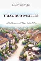 Trésors Invisibles: À la Découverte des Villages Cachés de France B0CR6ZNTVY Book Cover