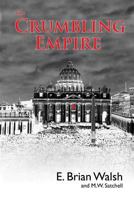 The Crumbling Empire 0985709316 Book Cover