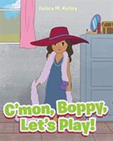 C'mon, Boppy, Let's Play! 1643494945 Book Cover