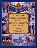 A Guide to the Naval Records in the National Archives 1905165161 Book Cover