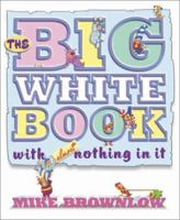 The Big White Book with (almost) Nothing In It 192992724X Book Cover