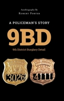 9bd: A Policeman's Story 9th District Burglary Detail null Book Cover