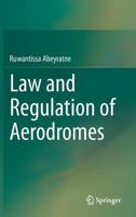 Law and Regulation of Aerodromes 3319047795 Book Cover