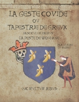 La Geste Covide ou Tapestrie de Greux: Fasciculum primus La Peste de Wouhane B09KN4J7GD Book Cover