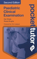 Pocket Tutor Paediatric Clinical Examination: Second Edition 1909836893 Book Cover