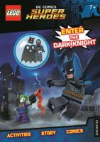 Lego DC Super Heroes: Enter the Dark Knight (Activity Book with Batman Minifigure) 1405285710 Book Cover