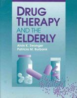 Drug Therapy and the Elderly (The Jones and Bartlett Series in Nursing) 0867207167 Book Cover