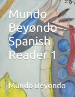 Mundo Beyondo Spanish Reader 1: Lessons Plans for Spanish 2nd Edition (Spanish Edition) B0DVGDLJ6K Book Cover
