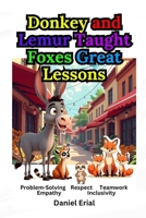 Donkey and Lemur Taught Foxes Great Lessons B0DK5SPWPJ Book Cover
