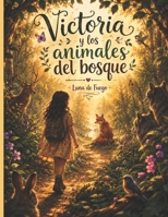 Victoria y los animales del bosque B0H8Z1FWRF Book Cover