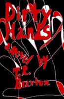 Dirty Hands 1449982409 Book Cover