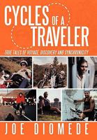 Cycles of a Traveler: True Tales of Voyage, Discovery and Synchronicity 1452026351 Book Cover