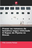 Prazer no romance de temática negra intitulado O Rapaz do Pijama às Riscas (Portuguese Edition) 6207722663 Book Cover