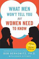 What Men Won't Tell You but Women Need to Know 0061450308 Book Cover