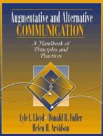 Augmentative and Alternative Communication: A Handbook of Principles and Practices 0205198848 Book Cover