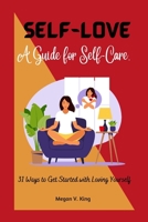 Self-Love: A Guide for self-care B0BGKJ69WR Book Cover