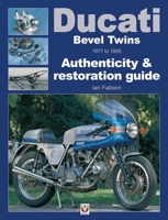 Ducati Bevel Twins 1971 to 1986: Authenticity restoration guide 1787111814 Book Cover