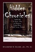 Hidden Chronicles: Published Ads on Buying, Selling and Recapturing Enslaved Africans in Marshall County, Mississippi 1598009672 Book Cover