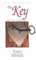 The Key: How to Let Go and Let God (Plain and Simple Series) 1578211182 Book Cover