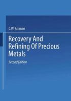 Recovery And Refining Of Precious Metals (Gemology) 0442209347 Book Cover