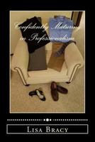 Confidently Maturing in Professionalism: Practical Advice Helping You Mature Two Pages at a Time 0999865005 Book Cover