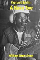 Captured Spirits: A Navy Tour 1515077667 Book Cover