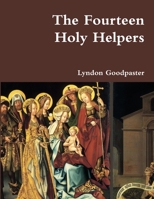 The Fourteen Holy Helpers 1365328066 Book Cover